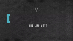 Midlife Matt