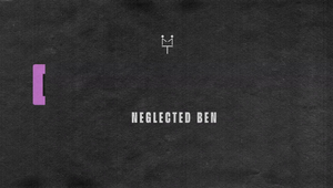 Neglected Ben