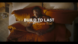 Build to Last with Dwayne Wade